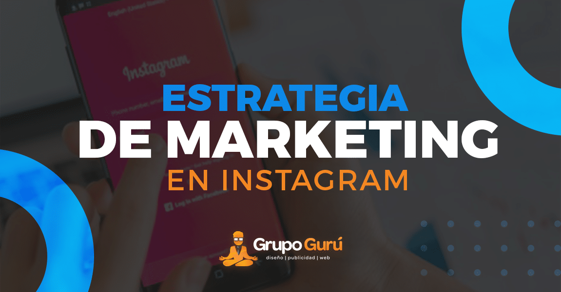8 claves para tu estrategia de marketing en Instagram – Manejo de Instagram Tijuana