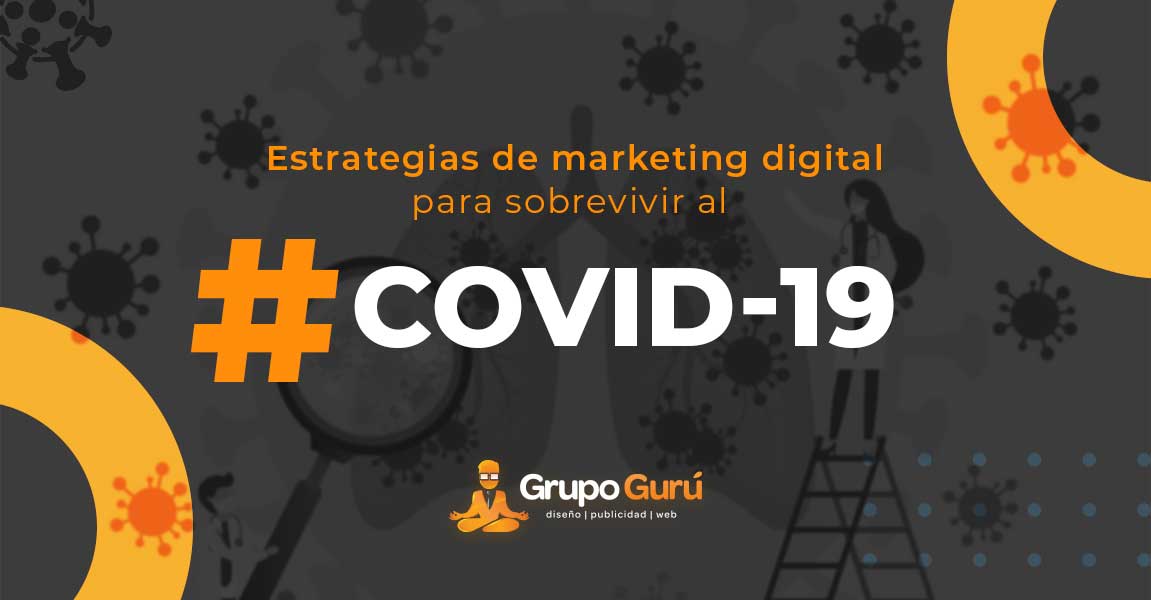 Estrategias de marketing digital para sobrevivir al Covid-19 – Marketing Digital Tijuana